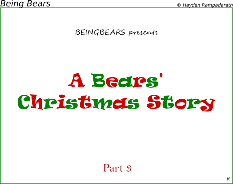BeingBears presents A Bears' Christmas Story Part 3